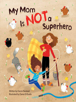 cover image of My Mom Is NOT a Superhero
